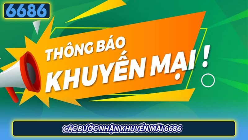 Các bước nhận khuyến mãi 6686