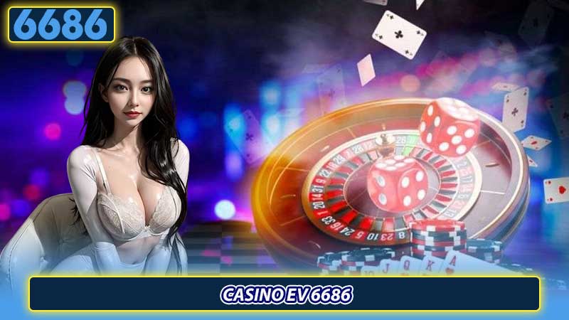 Casino EV 6686