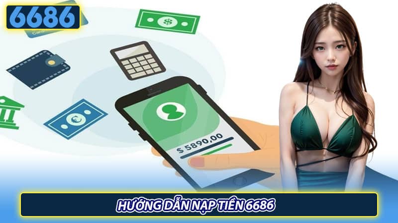 Hướng dẫn nạp tiền 6686