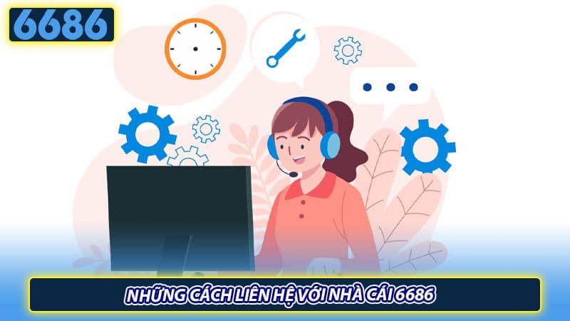 Những cách liên hệ với nhà cái 6686