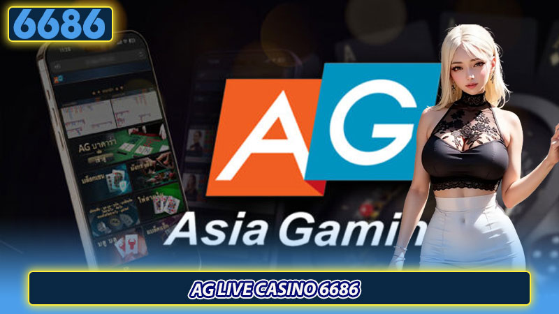 AG Live Casino 6686