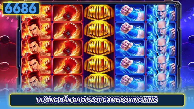 Hướng dẫn chơi slot game Boxing King