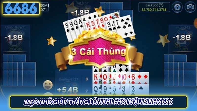 Mẹo nhỏ giúp thắng lớn khi chơi mậu binh 6686