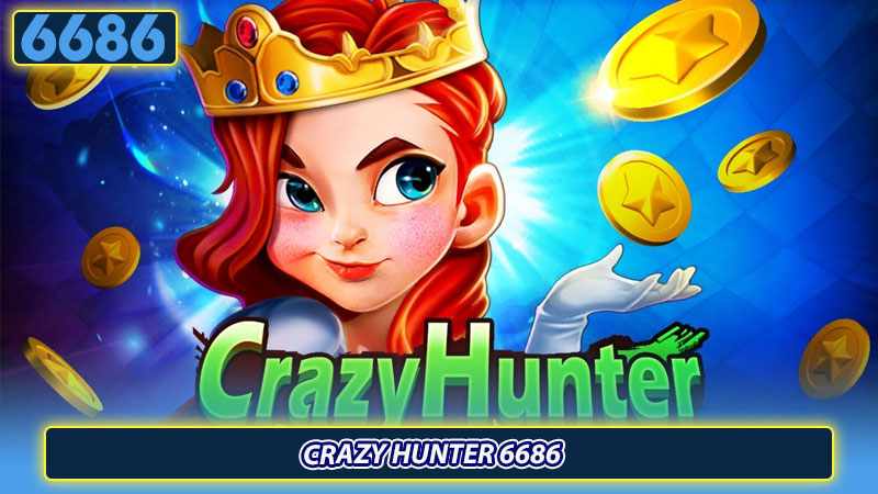 Crazy Hunter 6686