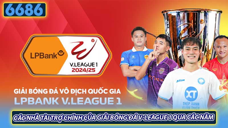 Các nhà tài trợ chính của giải bóng đá V-League 1 qua các năm